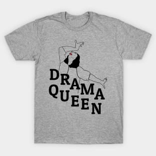 Drama Queen Dramatic People T-Shirt